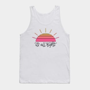 It’s All Right. Tank Top